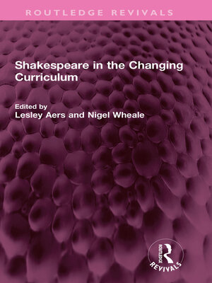 cover image of Shakespeare in the Changing Curriculum